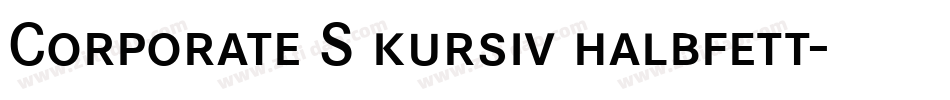 Corporate S kursiv halbfett字体转换